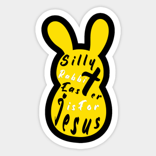 Silly Rabbit Easter is for Jesus, happy easter day funny gift, easter bunny Sticker